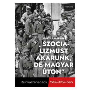 "Szocializmust akarunk, de magyar úton" 87927606 