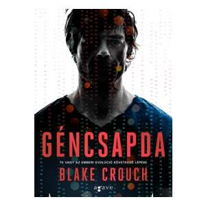 Géncsapda írta Blake Crouch, magyar kiadás könyvborító - Sci-Fi könyv