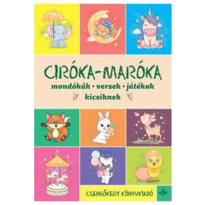 Ciróka-maróka – Mondókák, versek, játékok kicsiknek 87935152 Mondókás könyvek