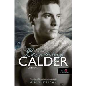 Becoming Calder - Calder útja - A szerelem csillagjegyében 5. 88134869 Akció és ügynökös könyv