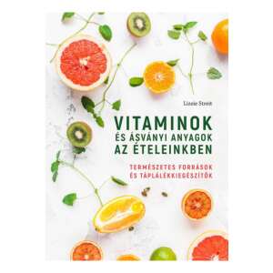 Vitaminok és ásványi anyagok az ételeinkben - Természetes források és táplálékkiegészítők 88135413 