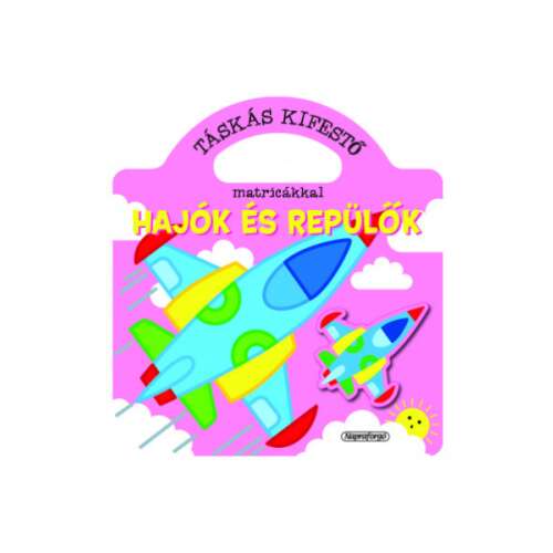 Táskás kifestő matricákkal - Hajók és repülők kifestőkönyv borító