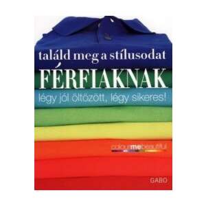 Találd meg a stílusodat - Férfiaknak könyvborító - Divat könyv