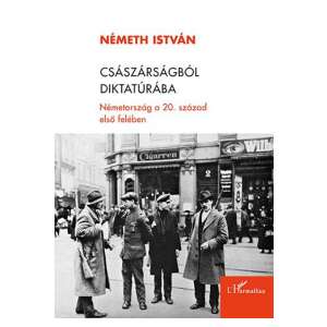 Császárságból diktatúrába könyvborító: Németország a 20. század első felében - Természettudomány