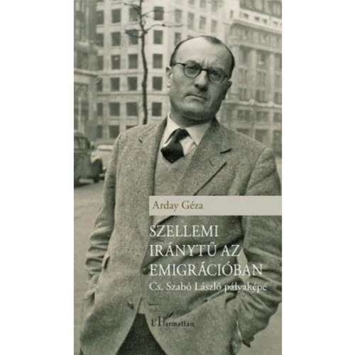 A Szellemi iránytű az emigrációban könyvborítója, Cs. Szabó Lászlóval