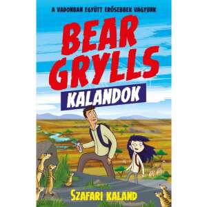 Bear Grylls Kalandok - Szafari Kaland - A vadonban együtt erősebbek vagyunk 88151743 