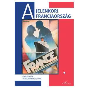 A Jelenkori Franciaország I. kötet könyvborító. Francia történelem és politika könyv. - Természettudomány