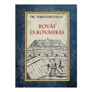 Dr. Sebestyén Gyula Rovás és rovásírás könyvborító, a magyar rovásírás tanulmánya - Természettudomány