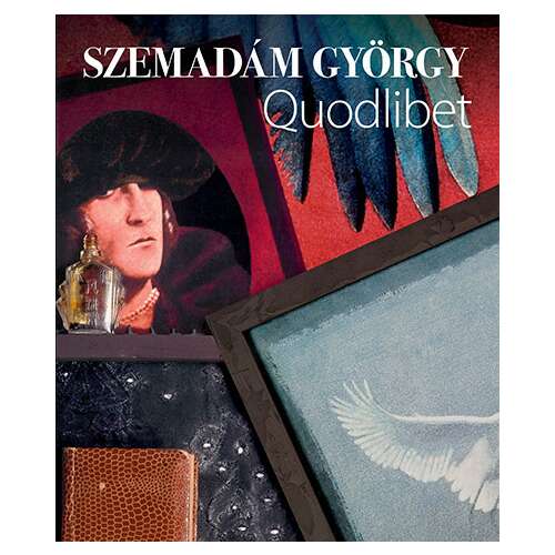 Szemadám György - Quodlibet - Művészeti Katalógus