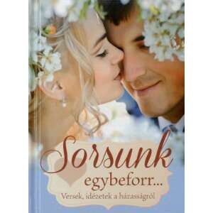 Sorsunk egybeforr... - Versek, idézetek a házasságról könyv borítója - Egészség & Életmód könyv