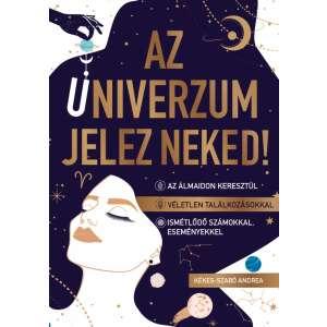 Az univerzum jelez neked! 91193944 Önfejlesztés, életvezetés könyvek