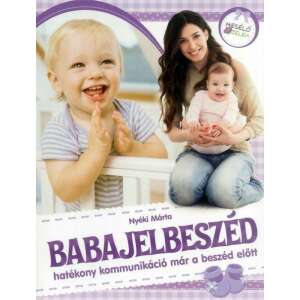 Babajelbeszéd könyv borítója, magyar könyv a baba jelbeszédről, Nyéki Márta szerzőtől, Szalay Könyvkiadó kiadásában - Természettudomány