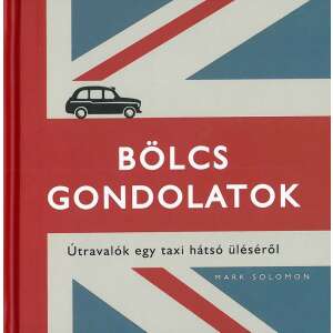 Bölcs Gondolatok - Útravalók egy taxi hátsó üléséről könyv borítója, Mark Solomon, Szalay Könyvkiadó - Egészség & Életmód könyv