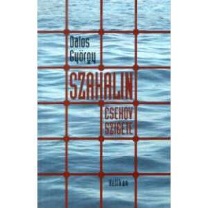Szahalin - Csehov Szigete 91195772 Szépirodalmi könyvek, regények