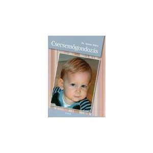 Csecsemőgondozás 91195945 Életmód könyvek