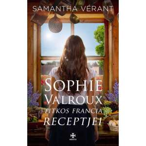Sophie Valroux titkos francia receptjei 46346428 Romantikus könyv