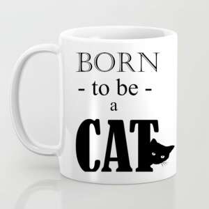 Born to be a cat bögre 40395044 