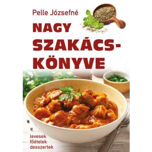 Pelle Józsefné Nagy Szakácskönyve 35168544 Könyv ételekről, italokról