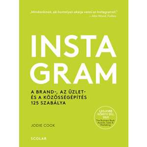 Instagram - A brand-, az üzlet- és a közösségépítés 125 szabálya 46851323 Menedzsment könyvek