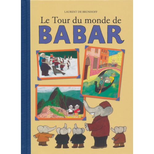 Babar - Babar világkörüli útja - francia nyelven (Babar - Le tour du monde de Babar) 136046767 - Idegennyelvű könyv