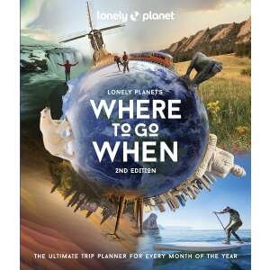 Lonely Planet"s Where to Go When: the ultimate trip planner for every month of the year 93617434 Idegennyelvű könyv