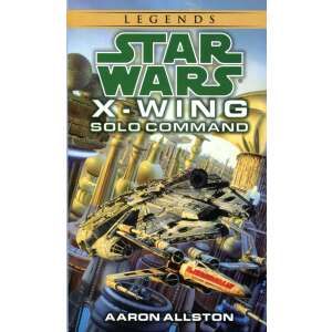 Star Wars: Solo Command (W-Wing Book 7) 93617498 Idegennyelvű könyv