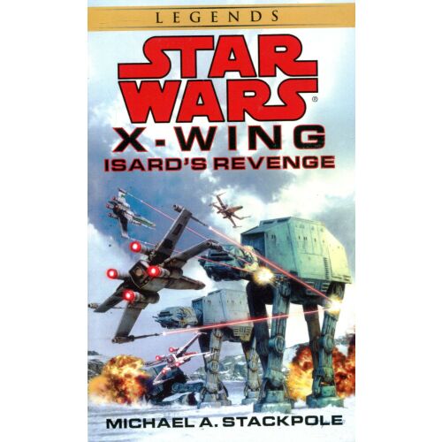 Star Wars: Isard's Revenge (X-Wing Book 8) - Michael A. Stackpole - Idegennyelvű könyv