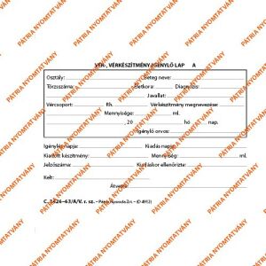 Pátria Nyomda - Vér- és Vérkészítmény Igénylőlap - Lapos Tömb - 50x2 A/6 136826298 - Patria