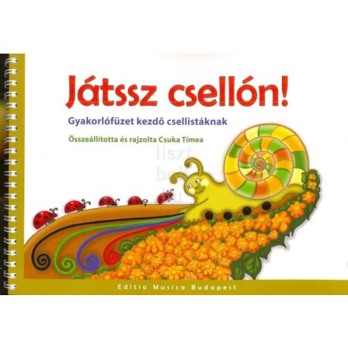 Játssz csellón! Gyakorlófüzet kezdő csellistáknak - összeállította és rajzolta Csuka Tímea