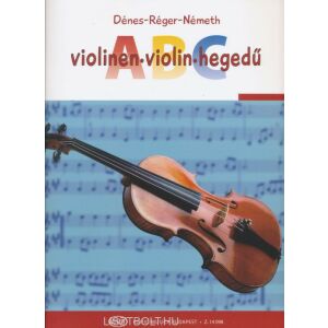 Dénes-Réger-Németh: Hegedű ABC 136045944 - Művészet & Építészet