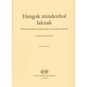 Kiss Bea: Hangok mindenhol laknak - zongorakíséret az előadási darabokhoz 136047639 - Művészet & Építészet