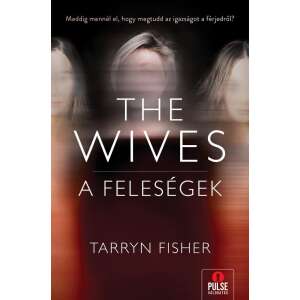 The Wives - A Feleségek 93955862 Krimi könyvek