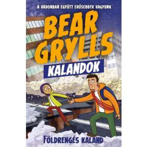Bear Grylls Kalandok - Földrengés Kaland - A vadonban együtt erősebbek vagyunk 46496494 