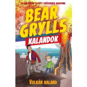Bear Grylls Kalandok - Vulkán Kaland - A vadonban együtt erősebbek vagyunk 46297210 
