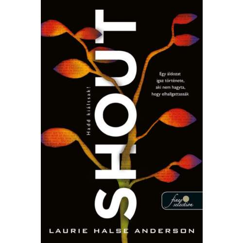 Shout könyv borító, Laurie Halse Anderson, regény - Társadalomtudományi könyv