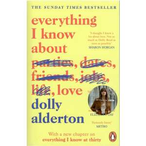 Dolly Alderton: Everything I Know About Love 94938411 