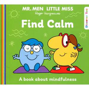 Mr. Men & Little Miss: Find Calm - A Book About Mindfulness 94938336 