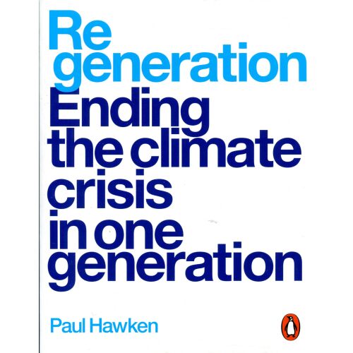 Paul Hawken: Regeneration - Ending the Climate Crisis in One Generation 136045805