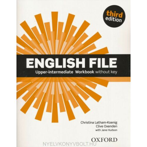 English File - 3. kiadás - Felső-középhaladó munkafüzet kulcs nélkül - angol nyelven (English File - 3rd Edition - Upper-Intermediate Workbook without Key)
