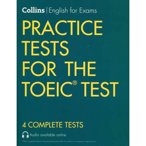 Practice Tests for the TOEIC Test - 4 Complete Tests with Online Audio