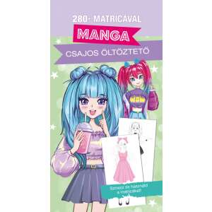 Dekoráld ki! - Manga / Csajos öltöztető 95512276 Gyermek könyv