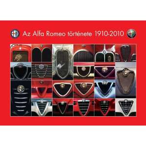 AZ ALFA ROMEO TÖRTÉNETE 1910-2010 95527647 