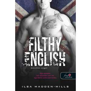 Filthy English - Mocskos angol - Azok a csodálatos angolok 2. 46840396 Párkapcsolat, szerelem könyvek