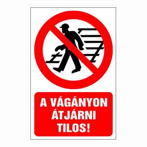 A vágányon átjárni tilos! (DKRF-TIL-1319-1)