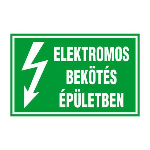 Elektromos bekötés épületben figyelmeztető tábla