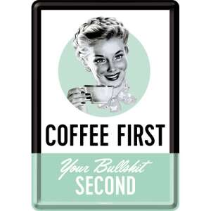 Coffee First Your Bullshit Second retro style metal sign, funny kitchen decor, wall art - Greeting Card, Invitation