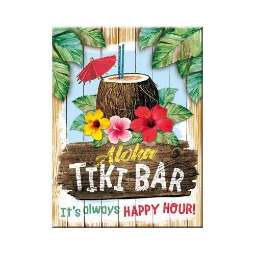 Aloha Tiki Bar hűtőmágnes kókuszos itallal, virágokkal és egy 'Mindig happy hour!' felirattal