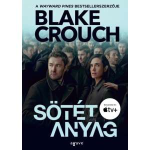 Sötét anyag, Blake Crouch sci-fi thriller regénye - Sci-Fi könyv