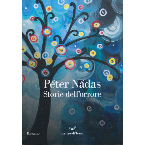 Nádas Péter: Horrortörténetek - olasz nyelven (Storie dell'orrore)