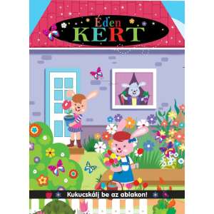 Kukucskálj be az ablakon - Éden kert gyerekkönyv, nyuszikkal a kertben - Gyermek & Ifjúsági könyv